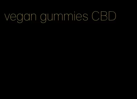 vegan gummies CBD