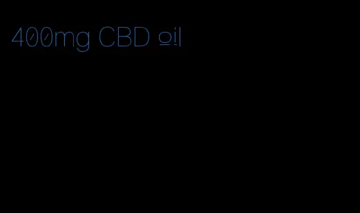 400mg CBD oil