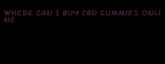 where can I buy CBD gummies online