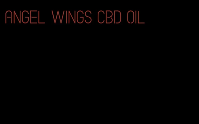 angel wings CBD oil