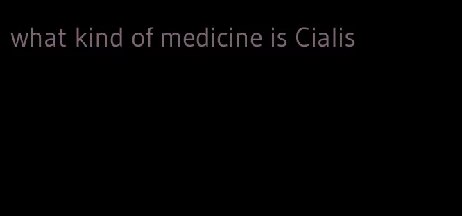 what kind of medicine is Cialis