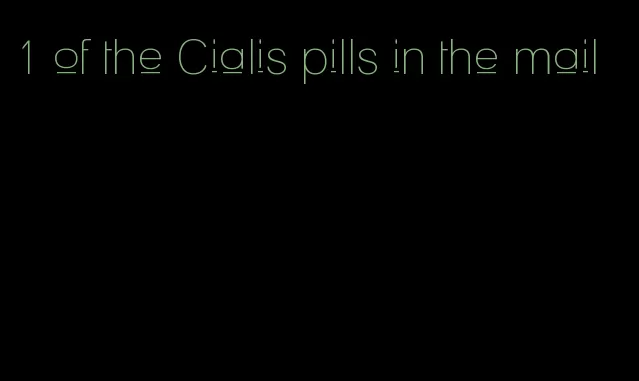 1 of the Cialis pills in the mail