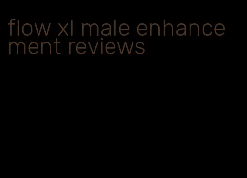 flow xl male enhancement reviews