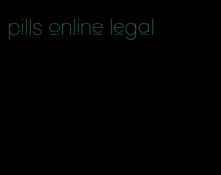 pills online legal