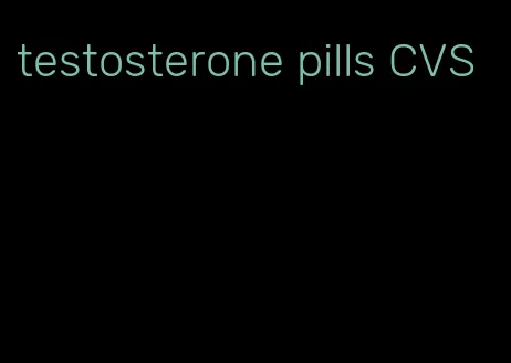 testosterone pills CVS
