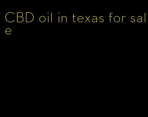 CBD oil in texas for sale