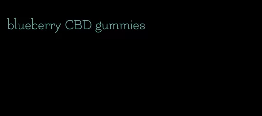 blueberry CBD gummies