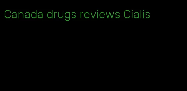 Canada drugs reviews Cialis