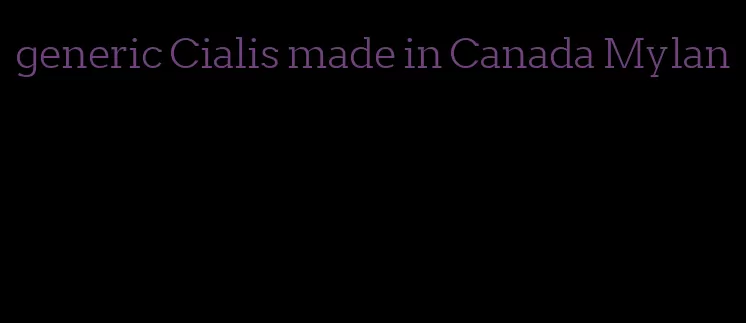 generic Cialis made in Canada Mylan