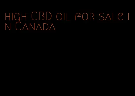 high CBD oil for sale in Canada