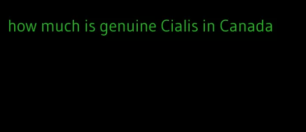 how much is genuine Cialis in Canada