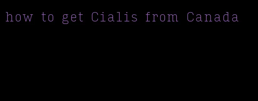how to get Cialis from Canada