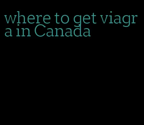 where to get viagra in Canada
