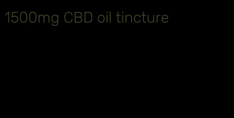 1500mg CBD oil tincture