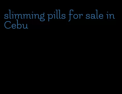 slimming pills for sale in Cebu