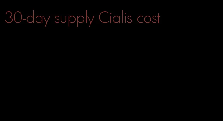 30-day supply Cialis cost