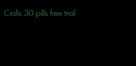 Cialis 30 pills free trial