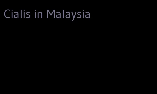 Cialis in Malaysia