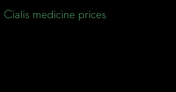 Cialis medicine prices