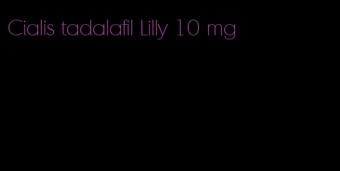 Cialis tadalafil Lilly 10 mg