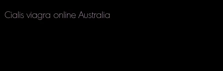 Cialis viagra online Australia