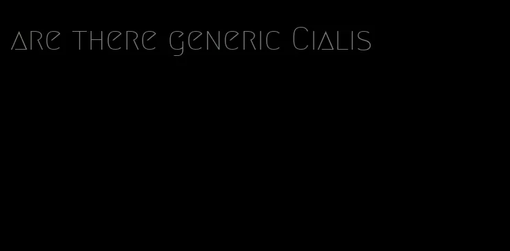 are there generic Cialis