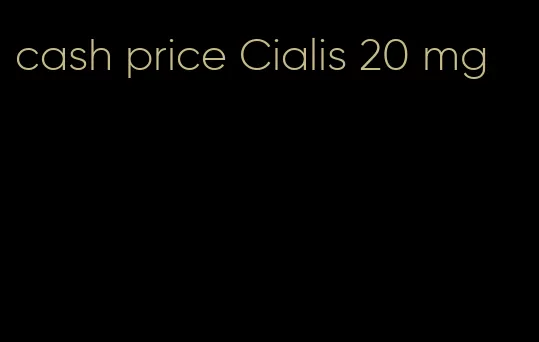 cash price Cialis 20 mg