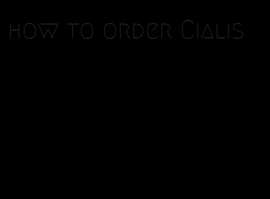 how to order Cialis