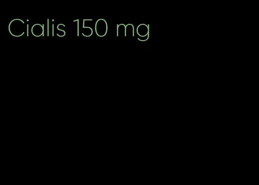 Cialis 150 mg