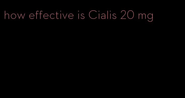 how effective is Cialis 20 mg
