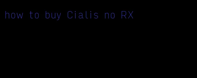 how to buy Cialis no RX