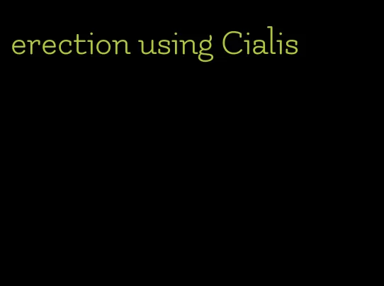 erection using Cialis