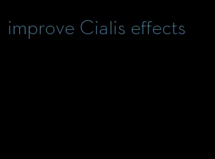 improve Cialis effects