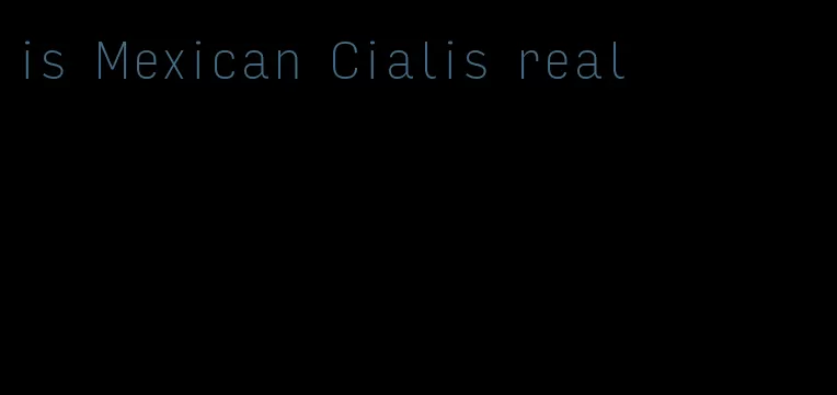 is Mexican Cialis real