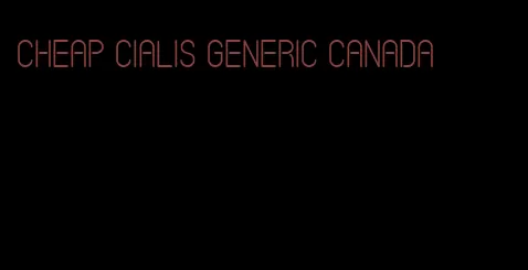cheap Cialis generic Canada