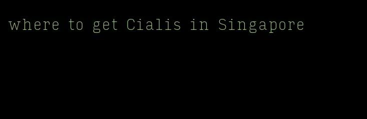 where to get Cialis in Singapore