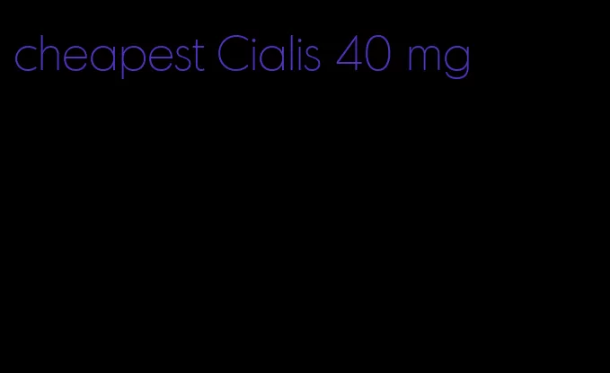 cheapest Cialis 40 mg