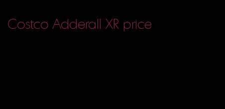 Costco Adderall XR price