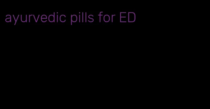 ayurvedic pills for ED