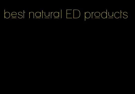 best natural ED products