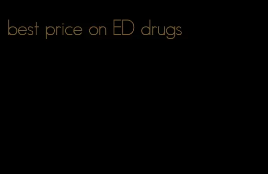 best price on ED drugs