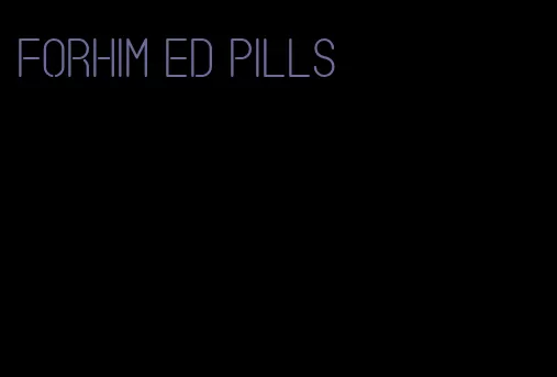 forhim ED pills