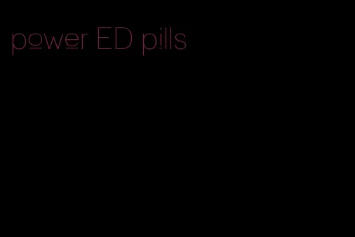 power ED pills