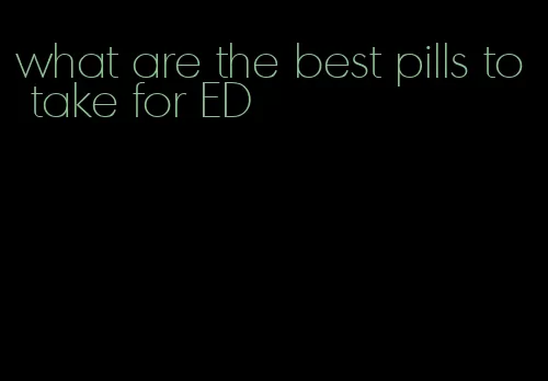 what are the best pills to take for ED