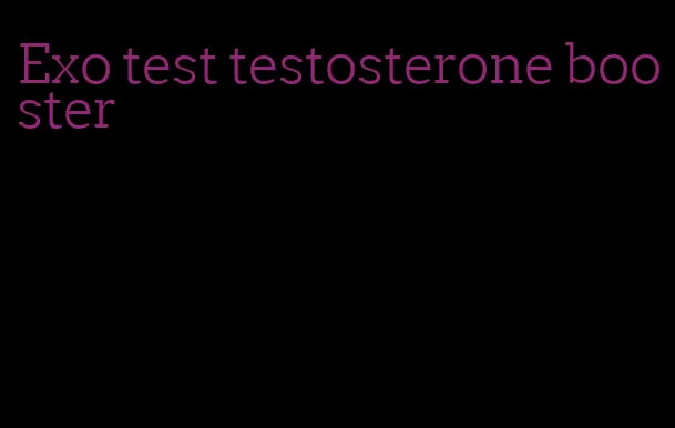 Exo test testosterone booster