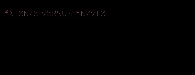 Extenze versus Enzyte