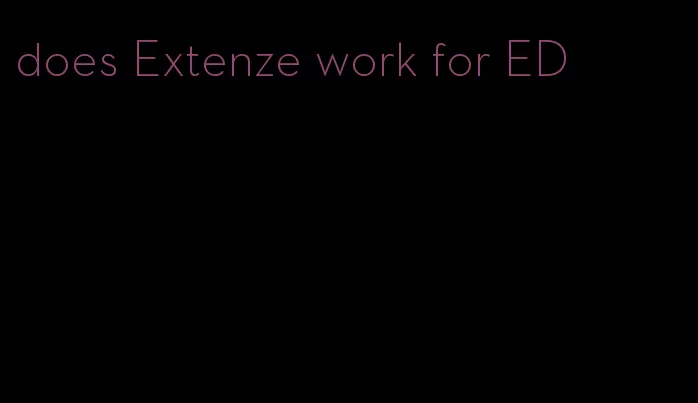 does Extenze work for ED