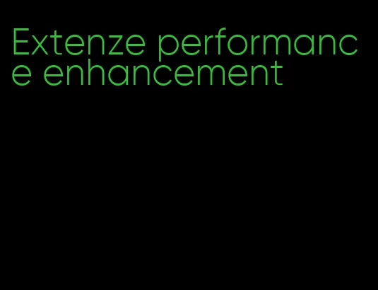 Extenze performance enhancement