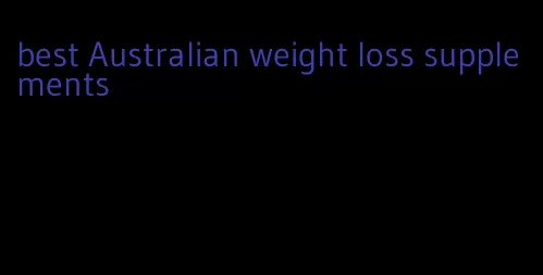 best Australian weight loss supplements