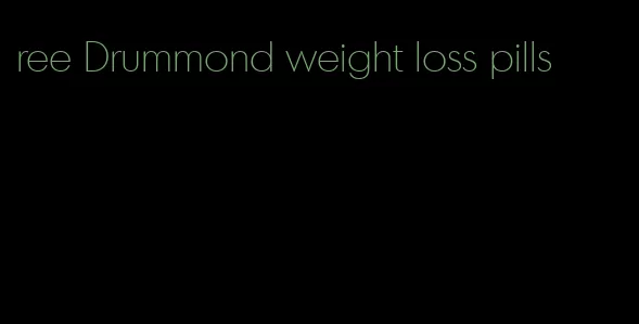 ree Drummond weight loss pills